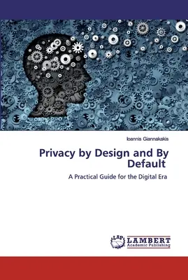 Privatsphäre durch Design und Standard - Privacy by Design and By Default