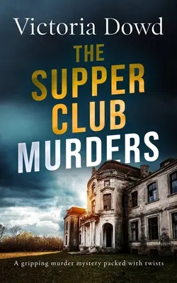 THE SUPPER CLUB MURDERS ein fesselnder Krimi mit vielen Wendungen - THE SUPPER CLUB MURDERS a gripping murder mystery packed with twists
