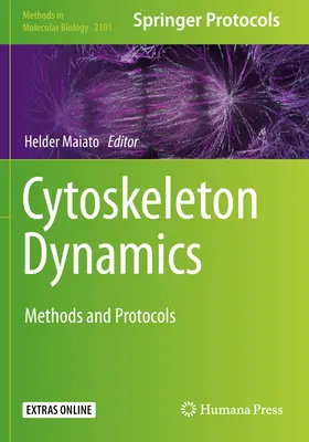 Dynamik des Zytoskeletts: Methoden und Protokolle - Cytoskeleton Dynamics: Methods and Protocols