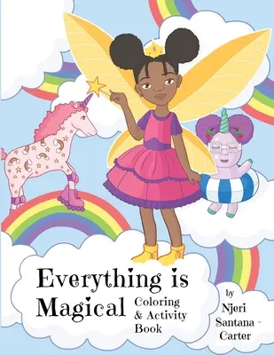 Alles ist magisch: Mal- und Bastelbuch - Everything Is Magical Coloring And Activity Book