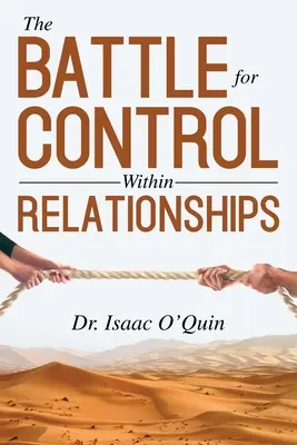 Der Kampf um Kontrolle in Beziehungen - The Battle for Control Within Relationships