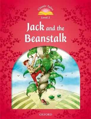 Klassische Märchen: Stufe 2: Jack and the Beanstalk - Classic Tales: Level 2: Jack and the Beanstalk