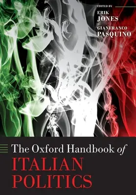 Das Oxford-Handbuch der italienischen Politik - The Oxford Handbook of Italian Politics