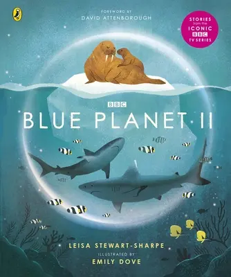 Blue Planet II - Für junge Tierliebhaber, inspiriert von David Attenboroughs Serie - Blue Planet II - For young wildlife-lovers inspired by David Attenborough's series