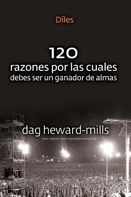 Diles (120 Gründe, warum man ein Hirte sein sollte) - Diles (120 Razones Por Las Cuales Debes Ser Un Ganador de Almas)