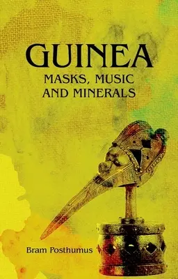 Guinea: Masken, Musik und Mineralien - Guinea: Masks, Music and Minerals