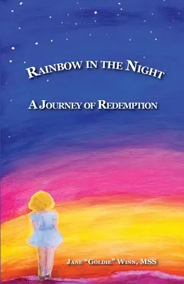 REGENBOGEN IN DER NACHT Eine Reise der Erlösung - RAINBOW IN THE NIGHT A Journey of Redemption