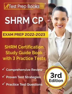 SHRM CP Prüfungsvorbereitung 2022-2023: SHRM Certification Study Guide Book mit 3 Übungstests [3. Auflage] - SHRM CP Exam Prep 2022-2023: SHRM Certification Study Guide Book with 3 Practice Tests [3rd Edition]
