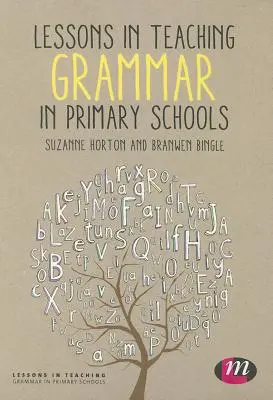 Lektionen für den Grammatikunterricht in der Grundschule - Lessons in Teaching Grammar in Primary Schools