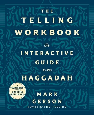 Das Arbeitsbuch Erzählen: Ein interaktiver Leitfaden für die Haggada - The Telling Workbook: An Interactive Guide to the Haggadah