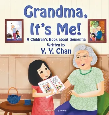 Oma, ich bin's! Ein Kinderbuch über Demenz - Grandma, It's Me!: A Children's Book about Dementia