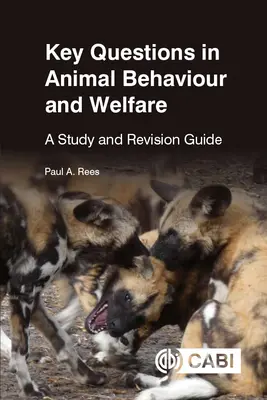 Schlüsselfragen zu Verhalten und Wohlergehen von Tieren: Ein Studien- und Prüfungsleitfaden - Key Questions in Animal Behaviour and Welfare: A Study and Revision Guide