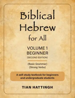 Biblisches Hebräisch für alle: Band 1 (Anfänger) - Zweite Auflage - Biblical Hebrew for All: Volume 1 (Beginner) - Second Edition