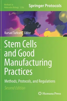 Stammzellen und gute Herstellungspraktiken: Methoden, Protokolle und Vorschriften - Stem Cells and Good Manufacturing Practices: Methods, Protocols, and Regulations