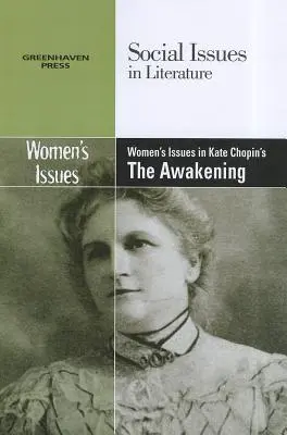 Frauenthemen in Kate Chopins Das Erwachen - Women's Issues in Kate Chopin's the Awakening