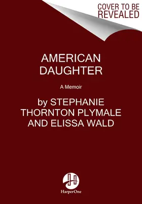 Amerikanische Tochter: Ein Erinnerungsbuch - American Daughter: A Memoir
