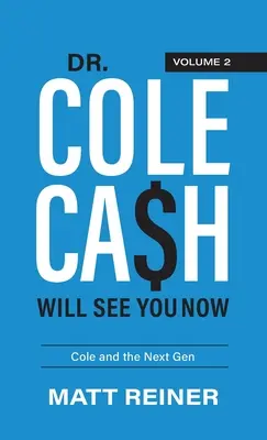 Dr. Cole Cash wird Sie jetzt sehen: Cole und die nächste Generation - Dr. Cole Cash Will See You Now: Cole and the Next Gen