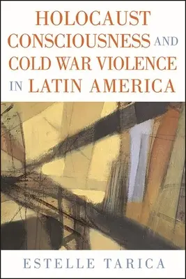 Holocaust-Bewusstsein und Gewalt im Kalten Krieg in Lateinamerika - Holocaust Consciousness and Cold War Violence in Latin America