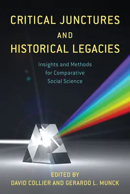 Kritische Wendepunkte und historisches Erbe: Einblicke und Methoden für die vergleichende Sozialwissenschaft - Critical Junctures and Historical Legacies: Insights and Methods for Comparative Social Science