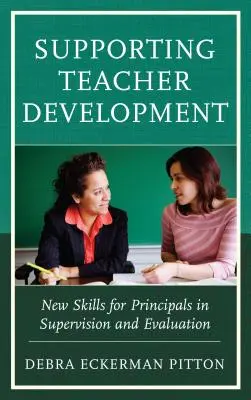 Unterstützung der Lehrerentwicklung: Neue Fertigkeiten für Schulleiter bei Aufsicht und Bewertung - Supporting Teacher Development: New Skills for Principals in Supervision and Evaluation
