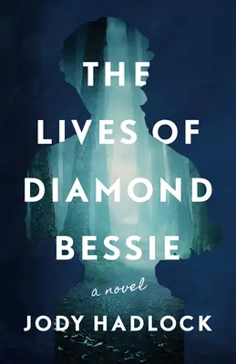 Das Leben von Diamond Bessie - The Lives of Diamond Bessie