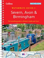 Severn, Avon und Birmingham - Für alle, die sich für die Kanäle und Flüsse Großbritanniens interessieren - Severn, Avon and Birmingham - For Everyone with an Interest in Britain's Canals and Rivers