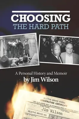 Die Wahl des schweren Weges: Eine persönliche Geschichte und Memoiren - Choosing the Hard Path: A Personal History and Memoir