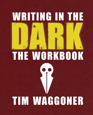 Schreiben im Dunkeln: Das Arbeitsbuch - Writing in the Dark: The Workbook