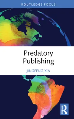 Raubtierhaftes Veröffentlichen - Predatory Publishing