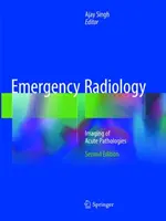 Notfallradiologie: Bildgebung von akuten Pathologien - Emergency Radiology: Imaging of Acute Pathologies