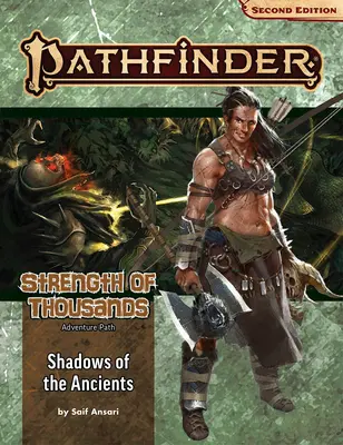 Pathfinder Abenteuerpfad: Schatten der Alten (Stärke der Tausenden 6 von 6) (P2) - Pathfinder Adventure Path: Shadows of the Ancients (Strength of Thousands 6 of 6) (P2)