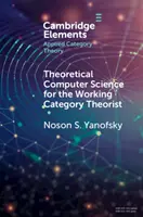 Theoretische Informatik für den arbeitenden Kategorietheoretiker - Theoretical Computer Science for the Working Category Theorist