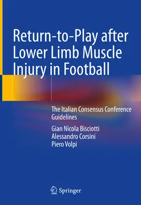 Rückkehr zum Spiel nach Muskelverletzungen der unteren Gliedmaßen im Fußball: Die Leitlinien der italienischen Konsensuskonferenz - Return-To-Play After Lower Limb Muscle Injury in Football: The Italian Consensus Conference Guidelines