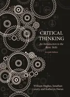 Kritisches Denken: Eine Einführung in die Grundfertigkeiten - Siebte Auflage - Critical Thinking: An Introduction to the Basic Skills - Seventh Edition