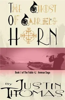 Fable Avenue Buch I: Der Geist von Gabriels Horn - Fable Avenue Book I: The Ghost of Gabriel's Horn