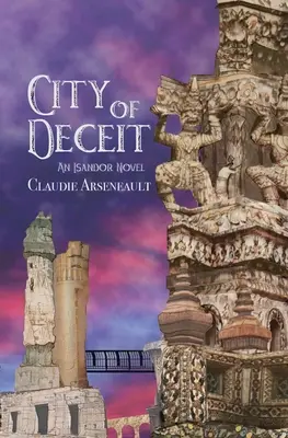 Stadt des Betrugs: Ein Isandor-Roman - City of Deceit: An Isandor Novel