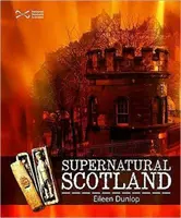 Übernatürliches Schottland - Supernatural Scotland