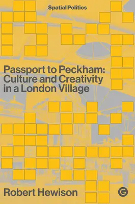 Passport to Peckham: Kultur und Kreativität in einem Londoner Dorf - Passport to Peckham: Culture and Creativity in a London Village