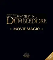 Phantastische Tierwesen - Die Geheimnisse des Dumbledore: Filmische Magie - Fantastic Beasts - The Secrets of Dumbledore: Movie Magic