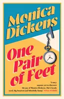 One Pair of Feet - „Ich beneide jeden, der die Freude an Monica Dickens noch nicht entdeckt hat ... sie ist einfach herrlich komisch“ Nina Stibbe - One Pair of Feet - 'I envy anyone yet to discover the joy of Monica Dickens ... she's blissfully funny' Nina Stibbe