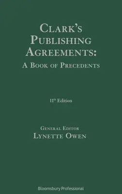 Clark's Publishing Agreements: Ein Buch mit Präzedenzfällen - Clark's Publishing Agreements: A Book of Precedents