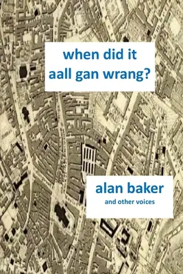 Wann hat es Aal Gan Wrang - When Did It Aal Gan Wrang