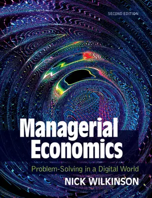 Managerial Economics: Problemlösung in einer digitalen Welt - Managerial Economics: Problem-Solving in a Digital World