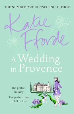 Hochzeit in der Provence - Von der Nr.1-Bestsellerautorin für erbauliche Wohlfühlromane - Wedding in Provence - From the #1 bestselling author of uplifting feel-good fiction