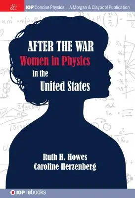 Nach dem Krieg: Wir Frauen in der Physik - After the War: Us Women in Physics