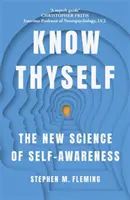 Erkenne dich selbst - Die neue Wissenschaft des Selbstbewusstseins - Know Thyself - The New Science of Self-Awareness