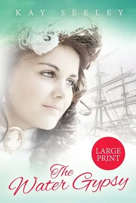 Die Wasserzigeunerin: Großdruck-Ausgabe - The Water Gypsy: Large Print Edition