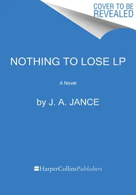 Nichts zu verlieren: Ein J.P. Beaumont-Roman - Nothing to Lose: A J.P. Beaumont Novel