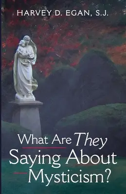 Was sagen sie über die Mystik? - What Are They Saying About Mysticism?