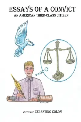 Essays eines Sträflings: Ein amerikanischer Bürger dritter Klasse - Essays of a Convict: An American Third Class Citizen